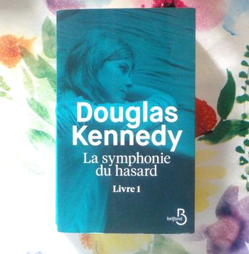 La symphonie du hasard Livre 1 de Douglas Kennedy Ed. Belfond