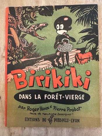 Livre ancien rare Birikiki dans la forêt vierge Roger Roux Pierre Probst éditions puits pelu Lyon