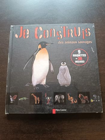 Livre JE CONSTRUIS DES ANIMAUX SAUVAGES