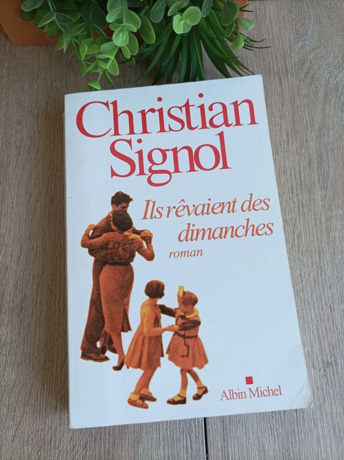 Livre Roman Ils rêvaient des Dimanches Christian Signol