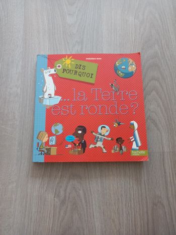 Livre Dis Pourquoi . La terre est ronde ? Édition : Hachette Jeunesse en bon état