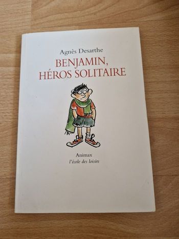 Benjamin le héros solitaire / roman enfant