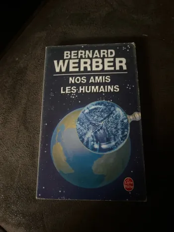 Nos amis les humains Bernard Werber