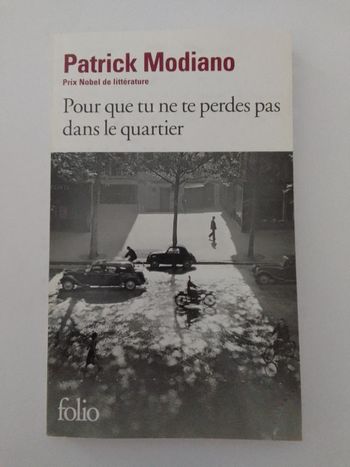 Patrick Modiano - Pour que tu ne perdes pas dans le quartier