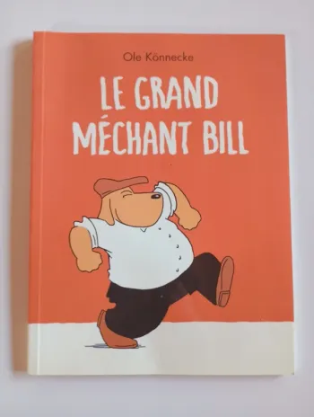 Le grand méchant Bill - Ecole des Loisirs