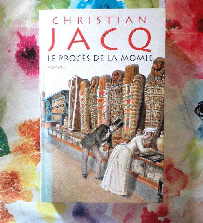 LE PROCES DE LA MOMIE de Christian JACQ Ed. de Noyelles