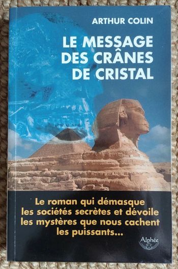 Le message des crânes de cristal de Arthur Colin (2007)