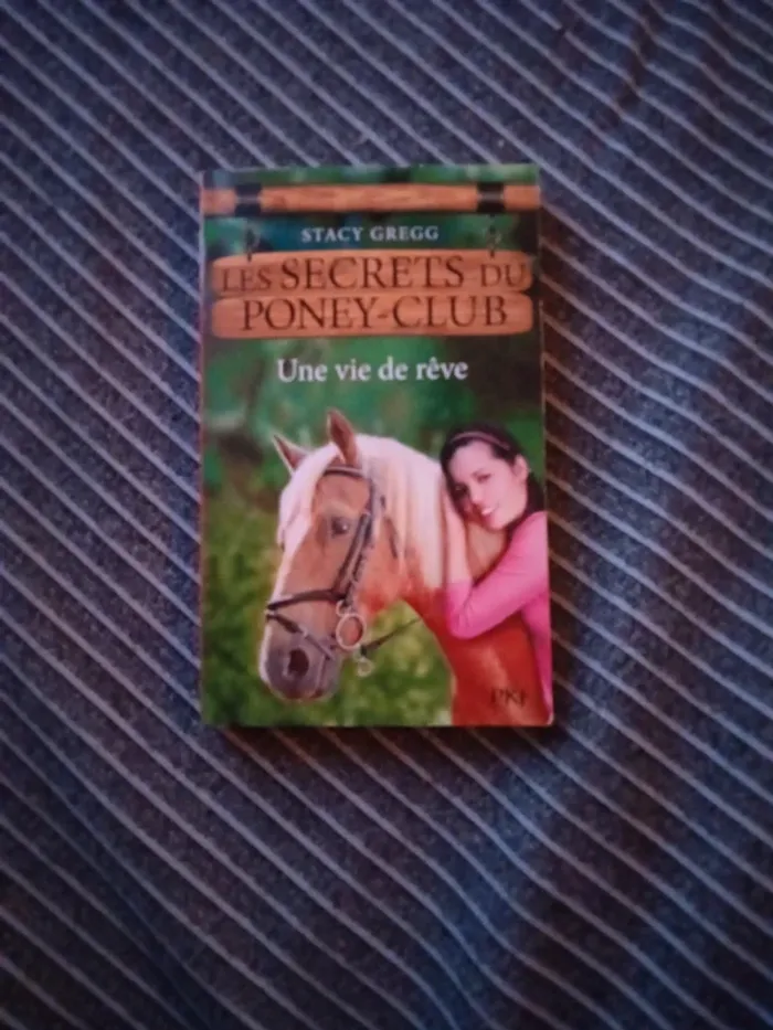 Les Secrets du Poney-Club Une vie de rêve