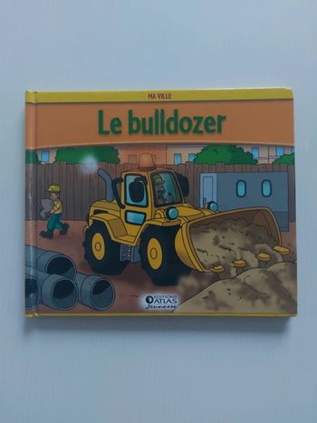 Livre enfant "Le bulldozer"