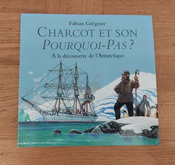 Charcot et son pourquoi-pas ? - Fabian Grégoire
