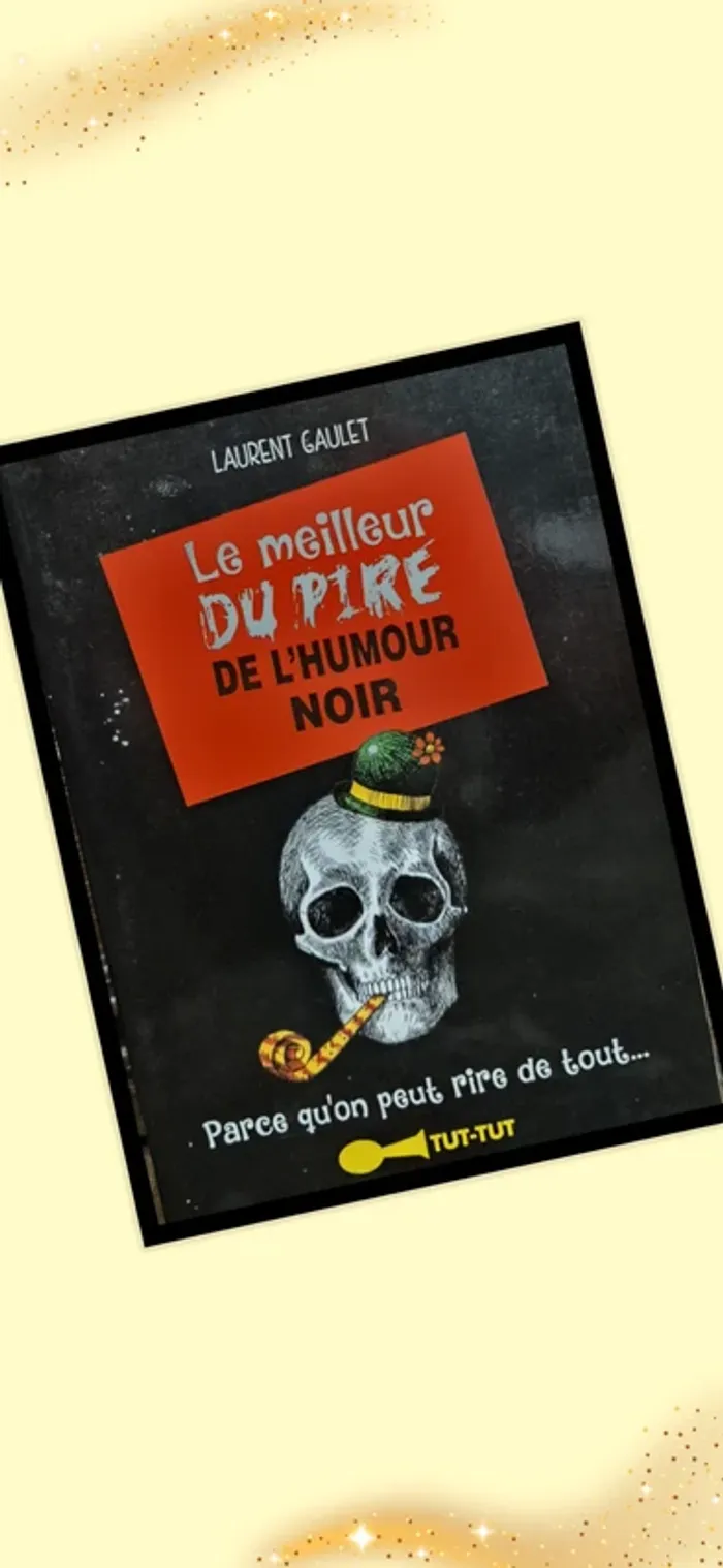 📚 Le meilleur du pire de l'humour noir 📚