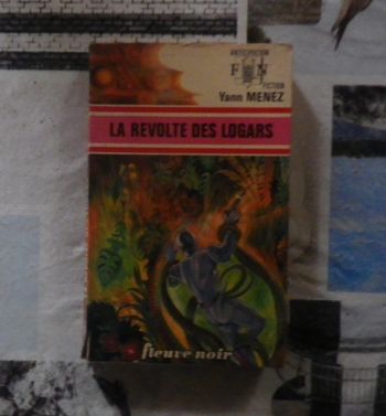 La révolte des Logars de Yann Menez Ed. Fleuve Noir Anticipation 660