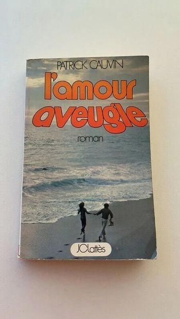 Livre L'Amour aveugle - Patrick Cauvin - 1974