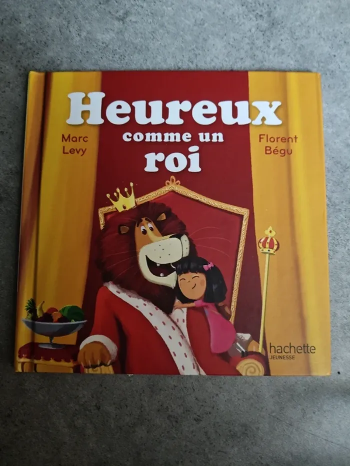 Heureux comme un roi Marc Levy Florent Bégu