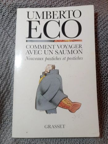 Umberto Eco - Comment voyager avec un saumon