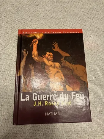 La Guerre du Feu - J.-H. Rosny Aîné Édition Nathan - Bibliothèque des Grands Classiques