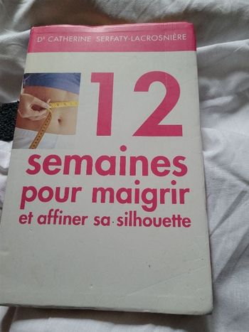 12 semaines pour maigrir et affiner sa silhouette