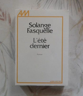 L été dernier de Solange Fasquelle Ed. Albin Michel