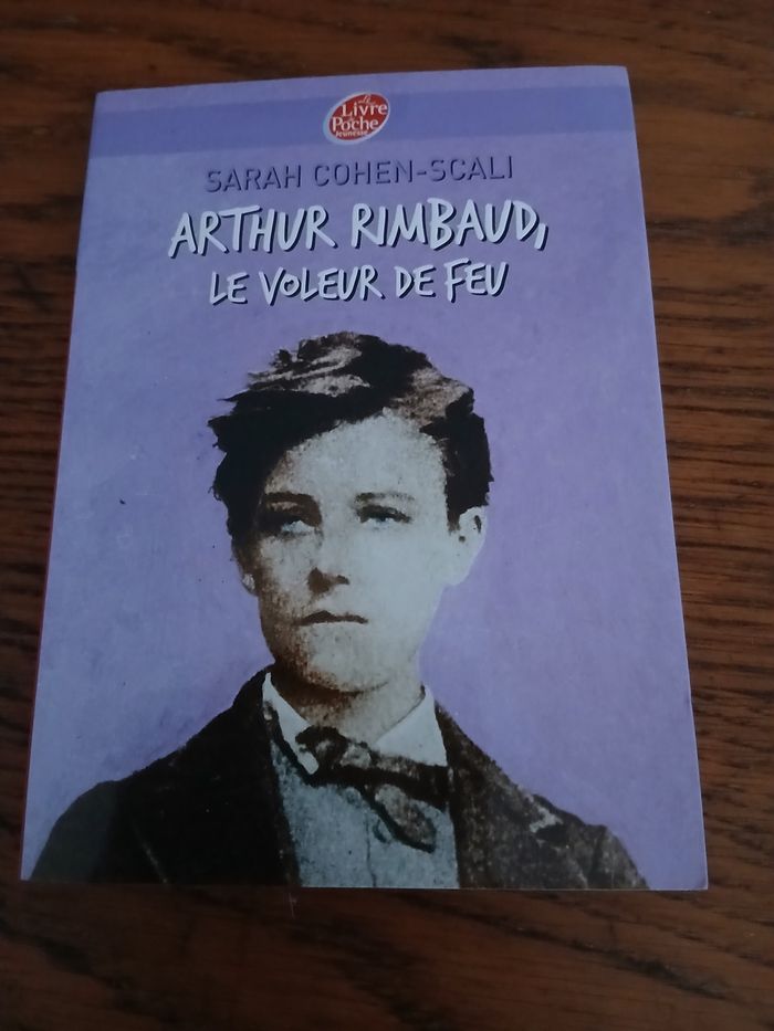 Arthur Rimbaud, le voleur de feu