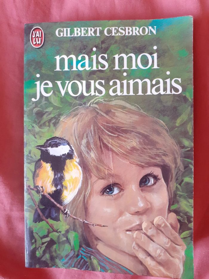 Mais moi je vous aimais - Gilbert Cesbron