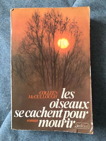 Colleen McCullough - les oiseaux se cachent pour mourir roman