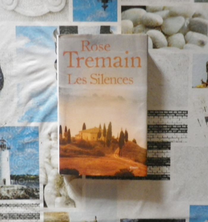 Les silences de Rose Tremain Ed. France Loisirs