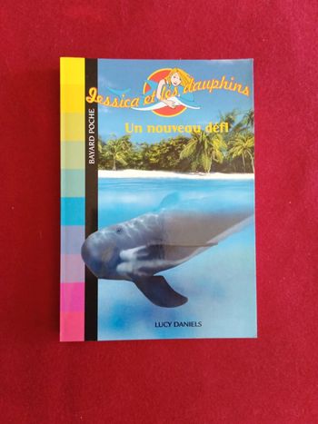 Jessica et les dauphins tome 507 " Un nouveau défi " Bayard poche