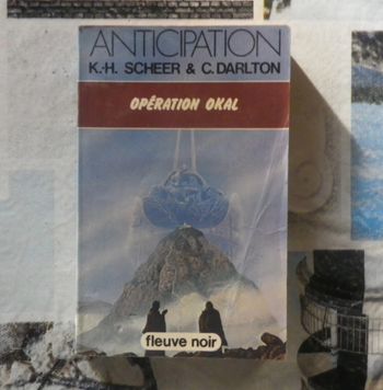 Opération Okal de K.H. Scheer & C. Darlton Ed. Fleuve Noir Anticipation 966
