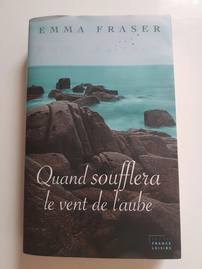 Emma Fraser (Écrivain) Quand soufflera le vent de l'aube - photo numéro 2