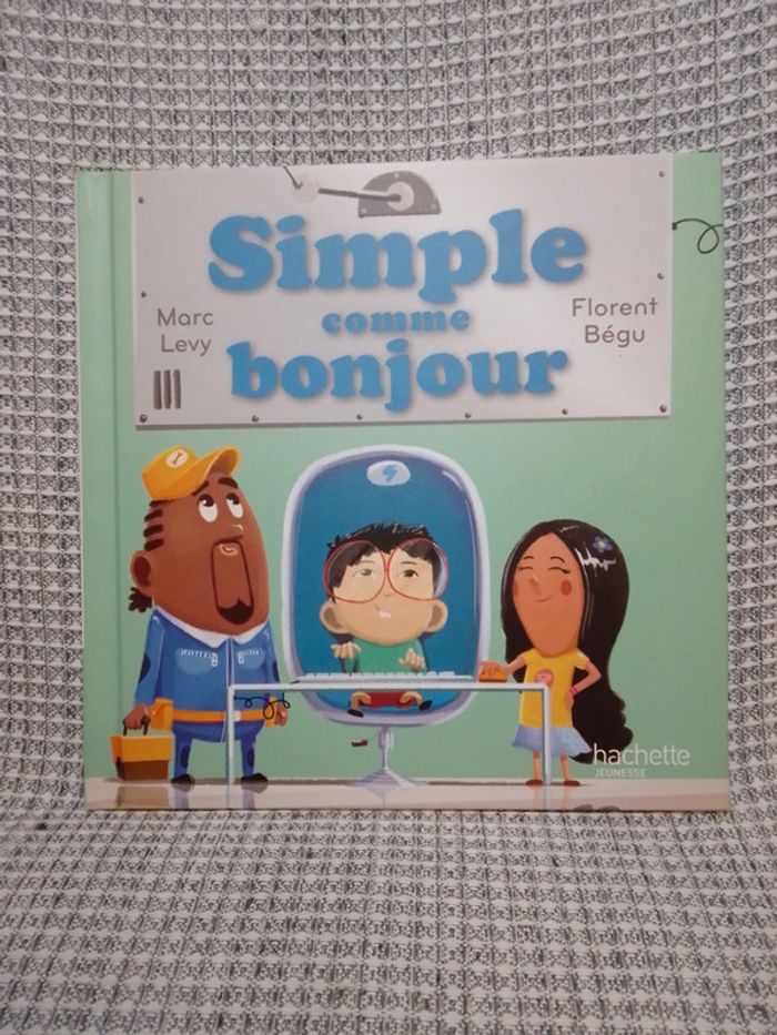 Simple comme bonjour /série C'est comme ça ! N.9 - Ed. Hachette Jeunesse