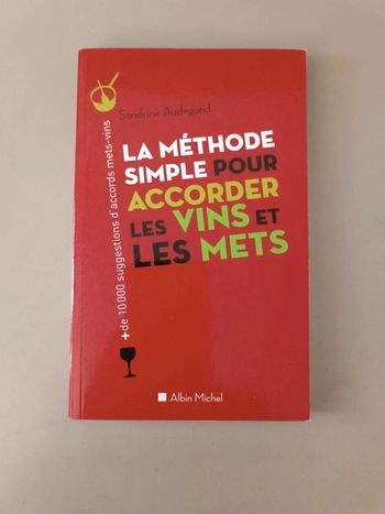 La méthode simple pour accorder les vins et les mets de Sandrine audegond
