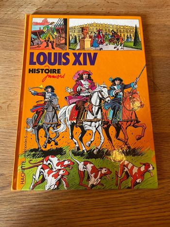 Livre Hachette encyclopédie et connaissances Histoire Juniors Louis 14