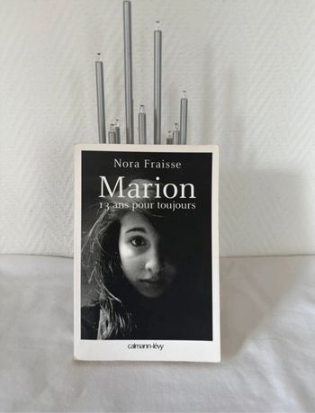 • Livre ~ Marion 13 ans pour toujours ~ Nora Fraisse •
