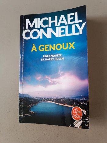 Michael Connelly à genoux une enquête de Harry Bosch