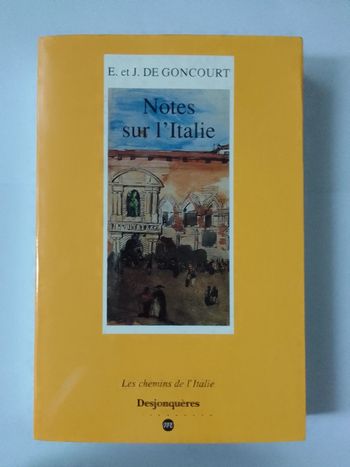 E. et J. De Goncourt - Notes sur l'Italie