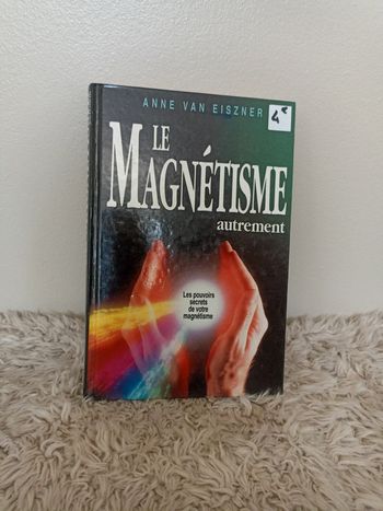 Le magnétisme autrement