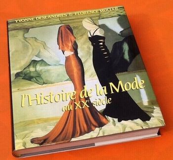 Yvonne Deslandres & Florence Müller L' Histoire de la Mode au XXème Siècle