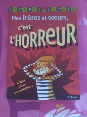 Livre Mes frères et soeurs c'est l'horreur