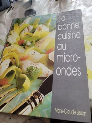 La bonne cuisine au micro ondes