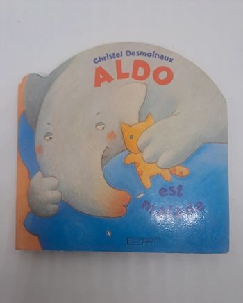 "Aldo est malade", de Christel Desmoinaux.
Hachette jeunesse.
Pages cartonnées