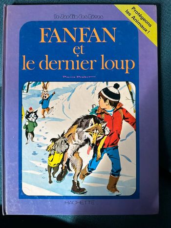 Livre ancien Fanfan et le dernier loup Protégeons les animaux Grands albums Hachette Pierre Probst