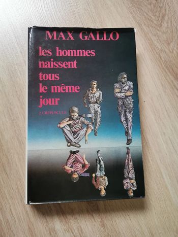 Les hommes naissent tous le même jour, Tome 2 Crépuscule, livre de Max Gallo