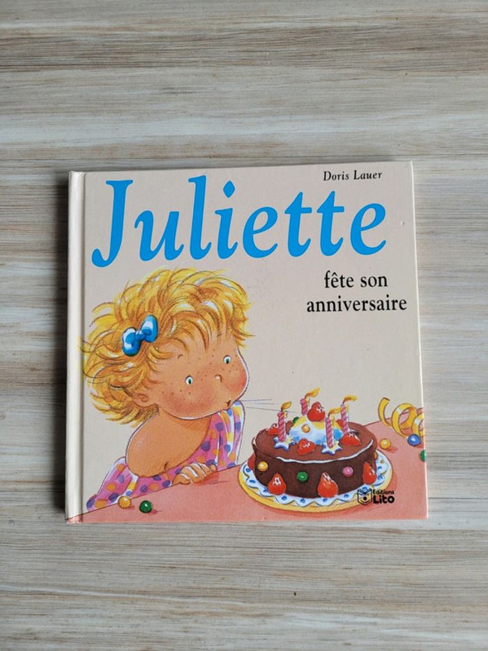 Livre Juliette fête son anniversaire Livre Juliette fête son anniversaire