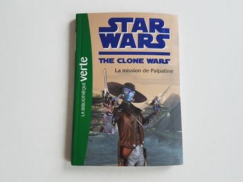 Livre Star Wars The Clone Wars La Mission de Palpatine La Bibliothèque Verte 9