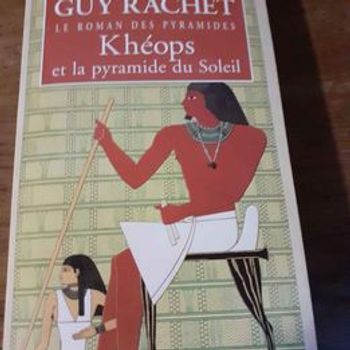 Khéops et la pyramide du soleil de Guy Rachet