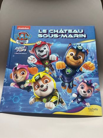 Livre neuf - pat patrouille Aqua pups - le château sous-marin 