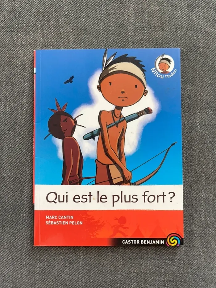 Qui est le plus fort ? de Marc Cantin et Sébastien Pelon