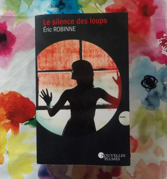 Le silence des loups de Eric Robinne Ed. Nouvelles Plumes
