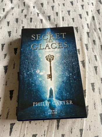 Le Secret des glaces Par Philip Carter