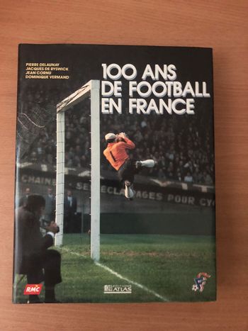 Livre « 100 ans de football en France » éditions Atlas